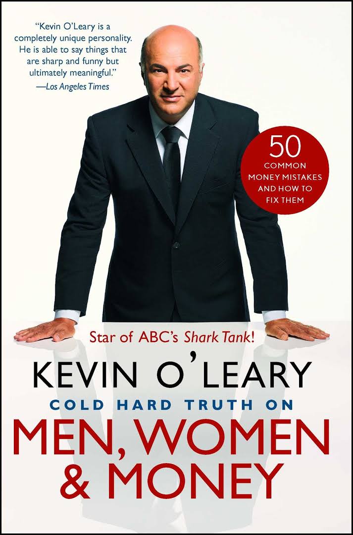 Book cover: Cold Hard Truth On Men, Women, and Money by Kevin O'Leary